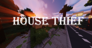 Herunterladen House Thief zum Minecraft 1.13.2