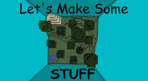 Herunterladen Let's Make Some Stuff zum Minecraft 1.13.2