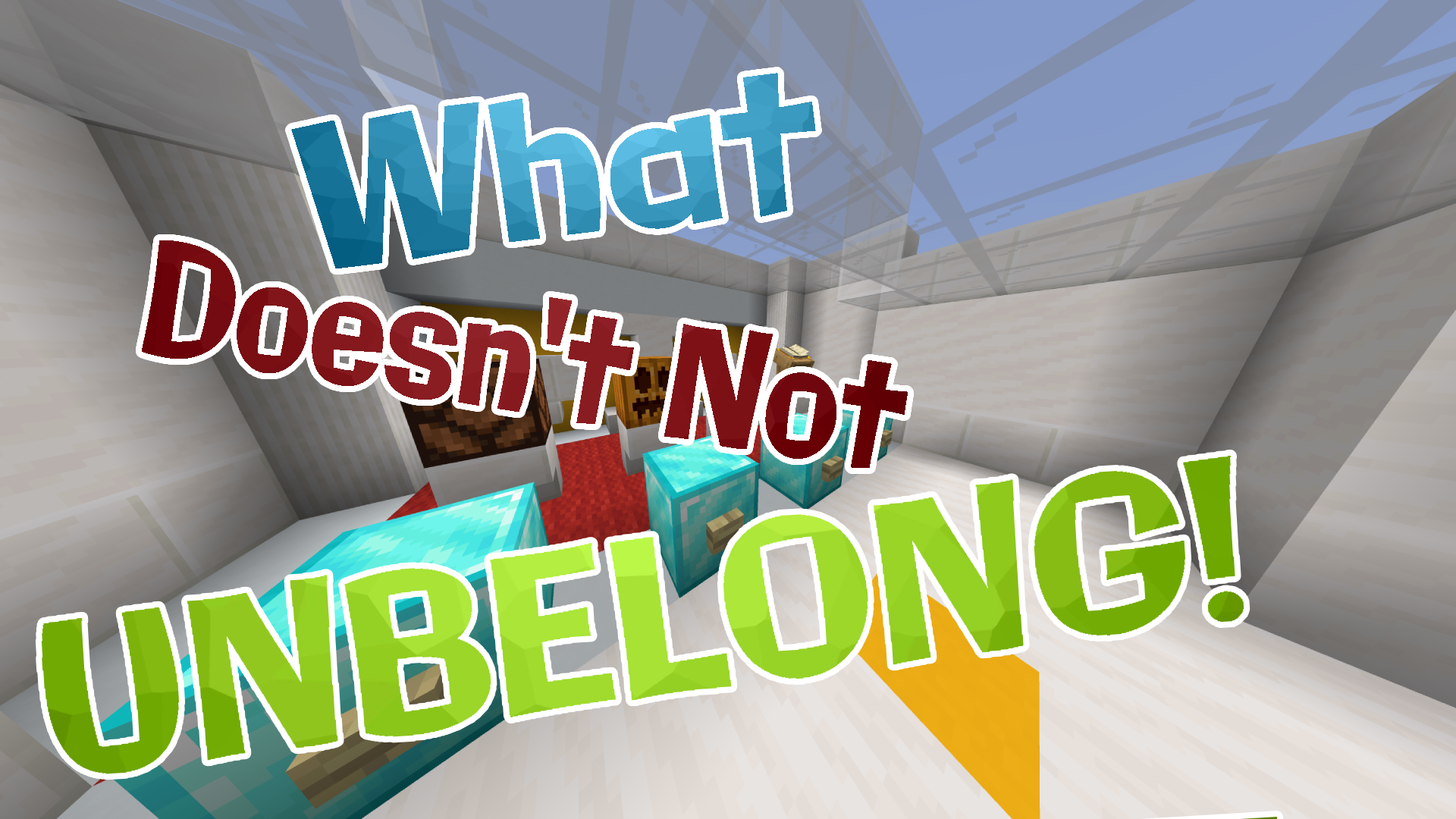 Herunterladen What Doesn't Not Unbelong! zum Minecraft 1.14.1