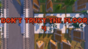 Herunterladen Don't Trust The Floor 4 zum Minecraft 1.14.4