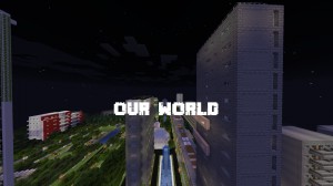 Herunterladen OUR WORLD zum Minecraft 1.14.2