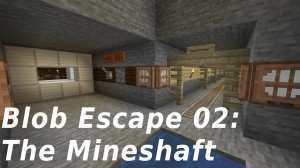 Herunterladen Blob Escape 02: The Mineshaft zum Minecraft 1.14.4