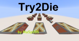 Herunterladen Try2Die zum Minecraft 1.14.4