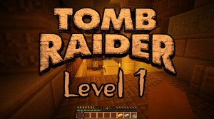 Herunterladen Tomb Raider The New Adventure - Level 1 zum Minecraft 1.12.2