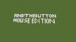 Herunterladen Find the Button: House Edition zum Minecraft 1.12.2