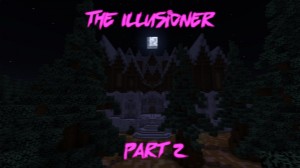Herunterladen The Illusioner Part 2 zum Minecraft 1.15.2