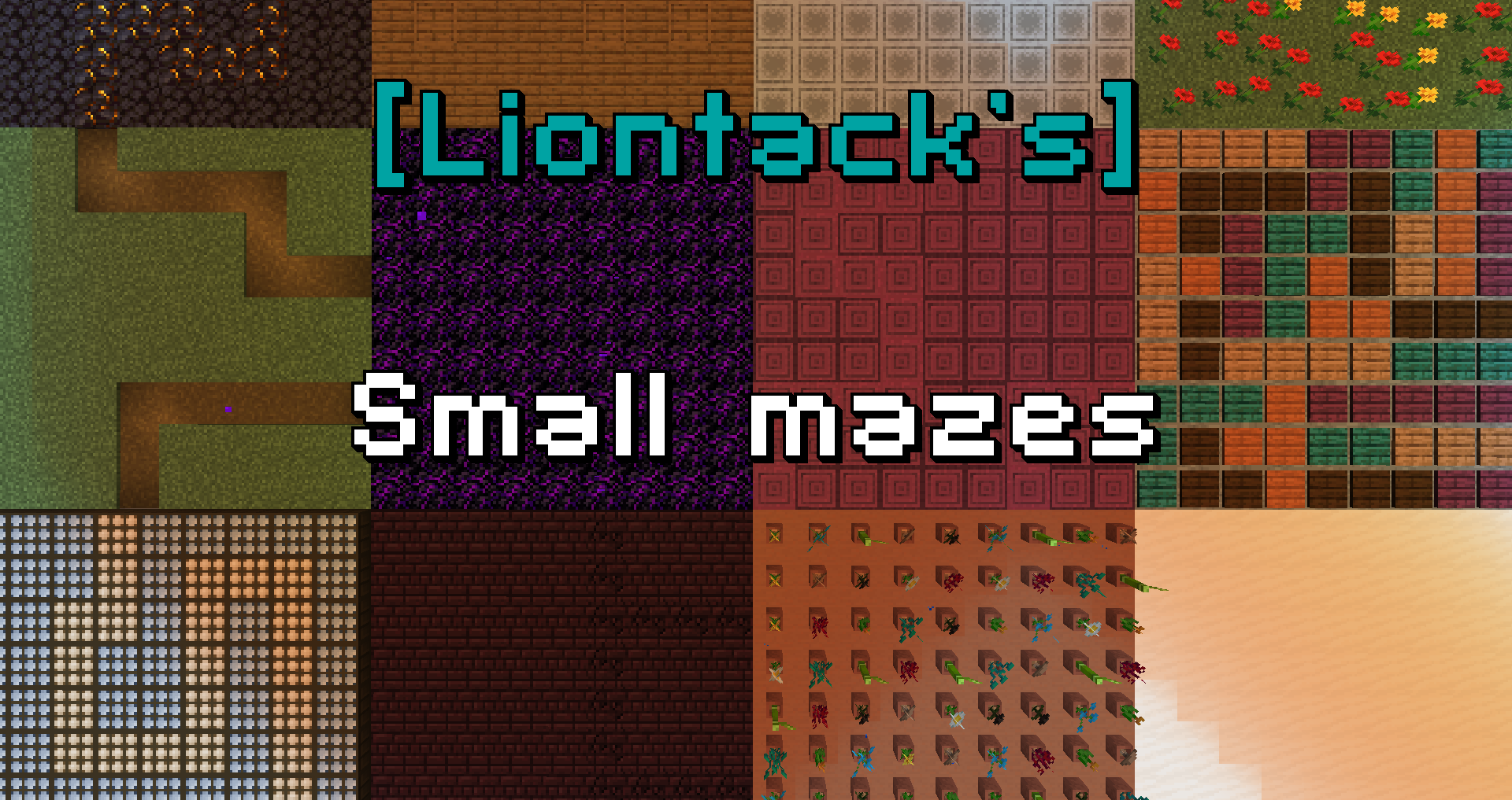 Herunterladen [Liontack's] Small Mazes zum Minecraft 1.16.1