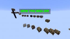 Herunterladen How You Will Die zum Minecraft 1.12.2