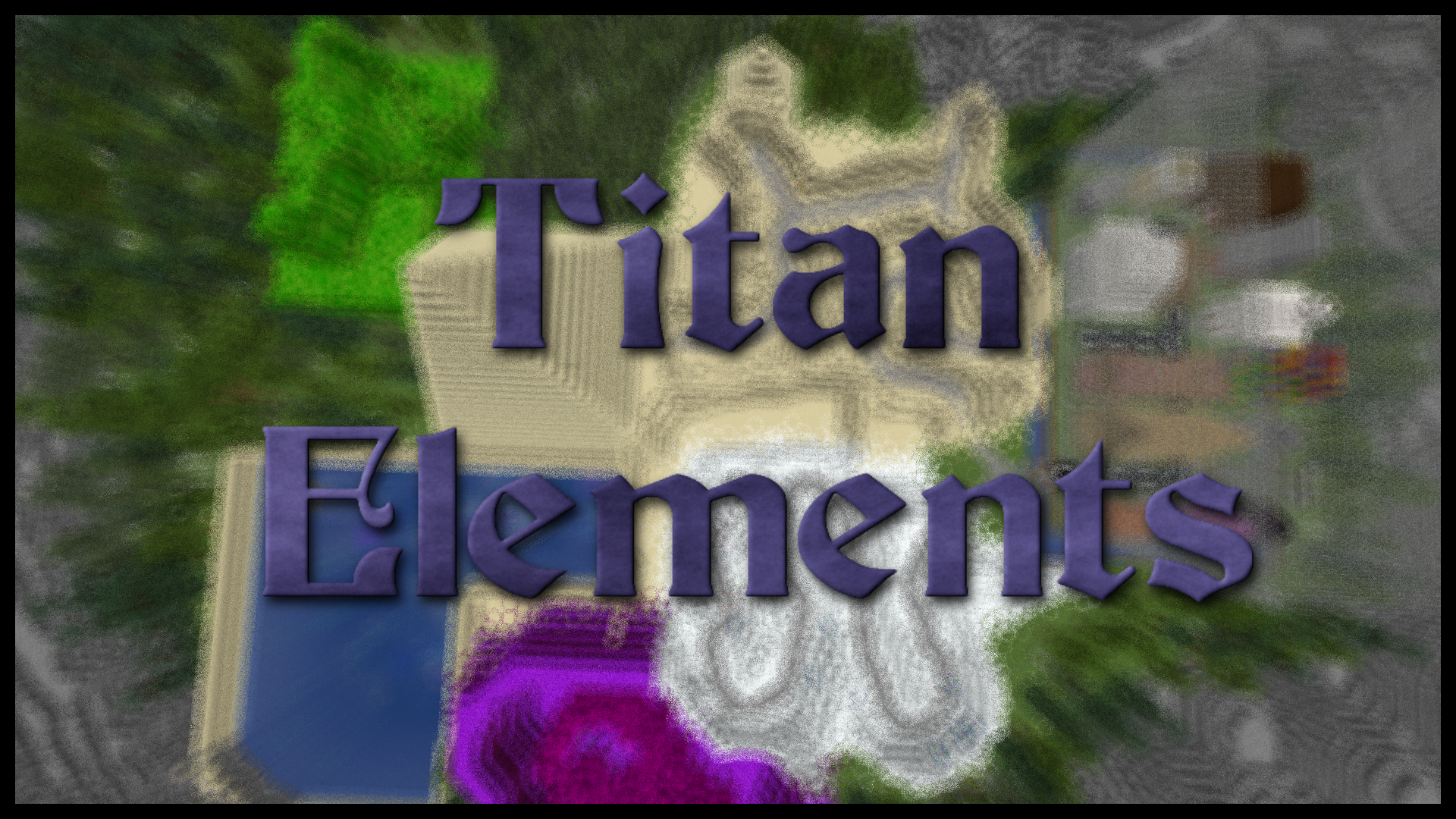 Herunterladen Titan Elements zum Minecraft 1.16.5