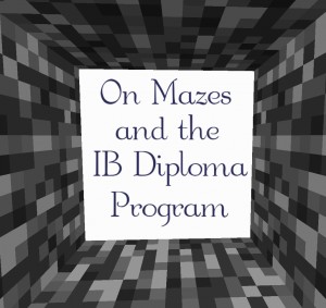 Herunterladen On Mazes and the IB Diploma Program zum Minecraft 1.16.5