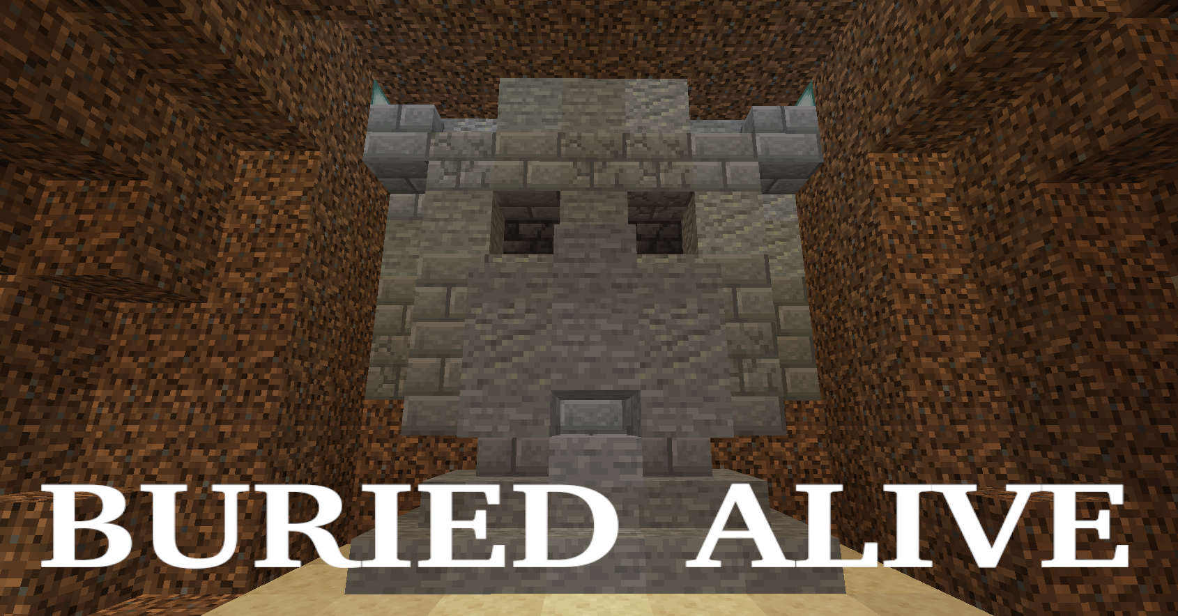 Herunterladen Buried Alive zum Minecraft 1.17
