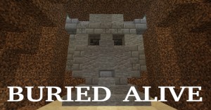 Herunterladen Buried Alive zum Minecraft 1.17