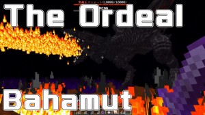 Herunterladen The Ordeal: Bahamut zum Minecraft 1.17.1