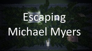 Herunterladen Escape Michael Myers zum Minecraft 1.17.1