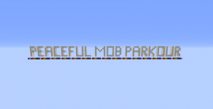 Herunterladen Peaceful Mob Parkour zum Minecraft 1.12.2