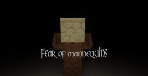 Herunterladen Fear of Mannequins 1.0 zum Minecraft 1.18