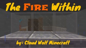 Herunterladen The Fire Within zum Minecraft 1.12.1