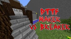 Herunterladen DTTF: Makers vs Breakers zum Minecraft 1.11.2