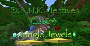 Herunterladen D.A.N.K.-Tectives Case 3: Jungle Jewels zum Minecraft 1.12