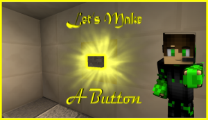 Herunterladen Let's Make A Button zum Minecraft 1.11.2