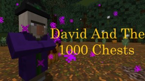 Herunterladen David and the 1000 Chests zum Minecraft 1.11.2