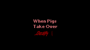 Herunterladen When Pigs Take Over Death: Vol. 1 zum Minecraft 1.10.2