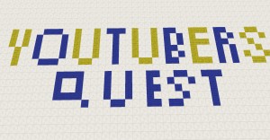 Herunterladen The Youtuber's Quest zum Minecraft 1.11.2