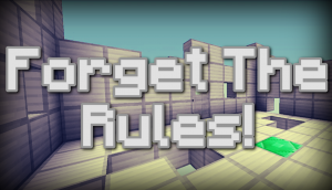 Herunterladen Forget the Rules zum Minecraft 1.11.2