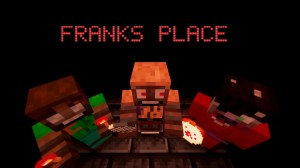Herunterladen FRANK'S PLACE zum Minecraft 1.19.2