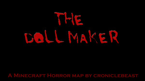 Herunterladen The Doll Maker- Minecraft Horror Map zum Minecraft 1.8.1