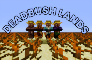 Herunterladen Deadbush Lands zum Minecraft 1.16.5
